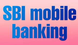 sbi mobile banking