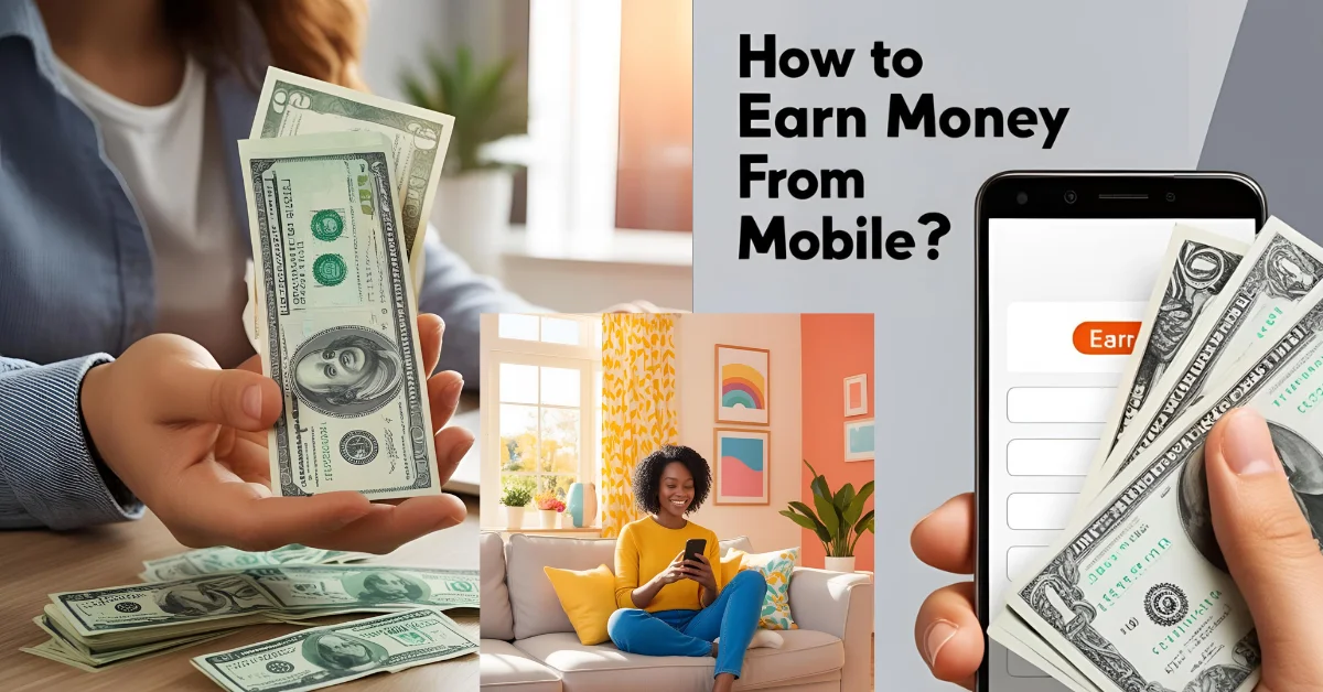 mobile se paise kaise kamaye